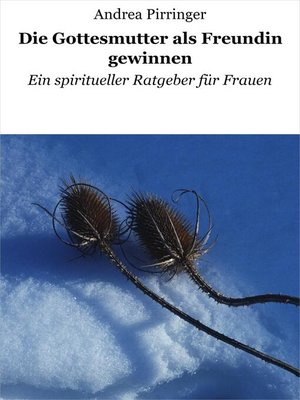 cover image of Die Gottesmutter als Freundin gewinnen